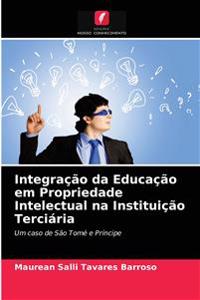 Integração da Educação em Propriedade Intelectual na Instituição Terciária