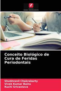 Conceito Biológico de Cura de Feridas Periodontais