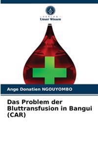Das Problem der Bluttransfusion in Bangui (CAR)