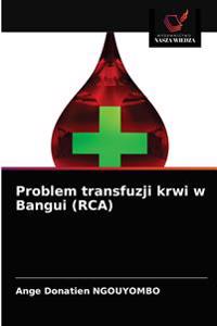 Problem transfuzji krwi w Bangui (RCA)