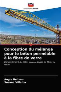 Conception du mélange pour le béton perméable à la fibre de verre