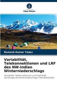 Variabilität, Telekonnektionen und LRF des NW-Indien Winterniederschlags