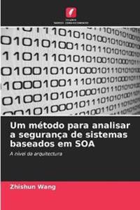 Um método para analisar a segurança de sistemas baseados em SOA