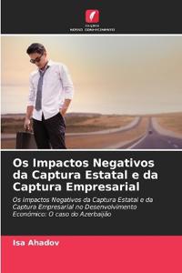 Os Impactos Negativos da Captura Estatal e da Captura Empresarial