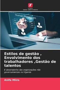 Estilos de gestão, Envolvimento dos trabalhadores, Gestão de talentos
