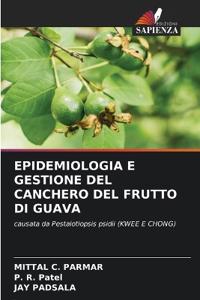 Epidemiologia E Gestione del Canchero del Frutto Di Guava