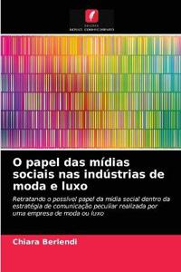 O papel das mídias sociais nas indústrias de moda e luxo