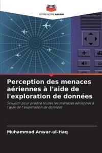 Perception des menaces aériennes à l'aide de l'exploration de données