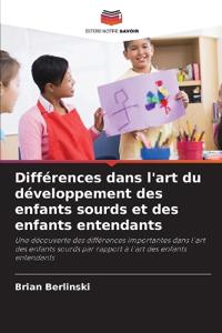 Différences dans l'art du développement des enfants sourds et des enfants entendants