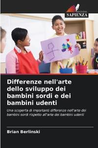 Differenze nell'arte dello sviluppo dei bambini sordi e dei bambini udenti