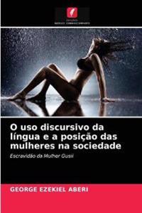 O uso discursivo da língua e a posição das mulheres na sociedade