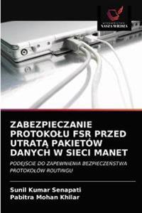 Zabezpieczanie Protokolu Fsr Przed UtratA Pakietów Danych W Sieci Manet