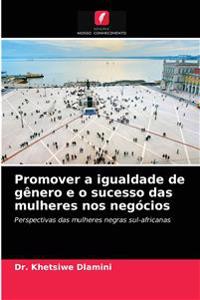 Promover a igualdade de gênero e o sucesso das mulheres nos negócios