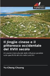 Il Jingjie cinese e il pittoresco occidentale del XVIII secolo