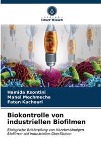 Biokontrolle von industriellen Biofilmen