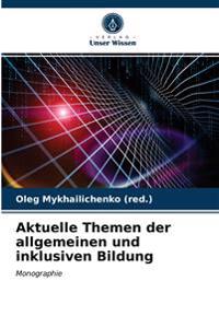 Aktuelle Themen der allgemeinen und inklusiven Bildung