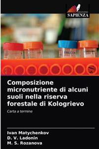 Composizione micronutriente di alcuni suoli nella riserva forestale di Kologrievo