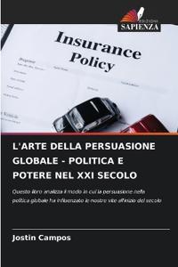 L'Arte Della Persuasione Globale - Politica E Potere Nel XXI Secolo