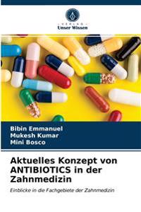 Aktuelles Konzept von ANTIBIOTICS in der Zahnmedizin
