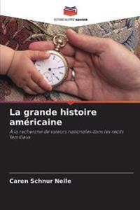 La grande histoire américaine