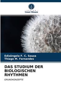 Das Studium Der Biologischen Rhythmen