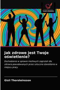 Jak zdrowe jest Twoje oswietlenie?