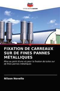 Fixation de Carreaux Sur de Fines Pannes Métalliques