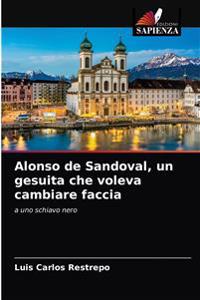 Alonso de Sandoval, un gesuita che voleva cambiare faccia