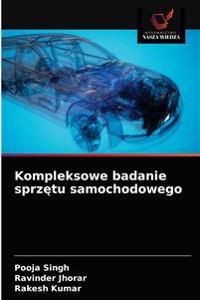 Kompleksowe badanie sprzętu samochodowego