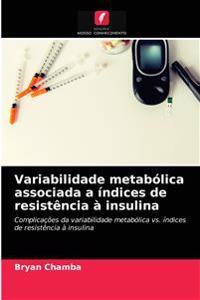 Variabilidade metabólica associada a índices de resistência à insulina