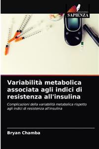 Variabilità metabolica associata agli indici di resistenza all'insulina