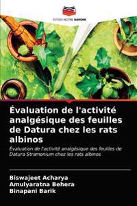Évaluation de l'activité analgésique des feuilles de Datura chez les rats albinos
