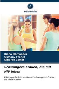 Schwangere Frauen, die mit HIV leben
