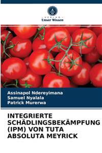 Integrierte Schädlingsbekämpfung (Ipm) Von Tuta Absoluta Meyrick