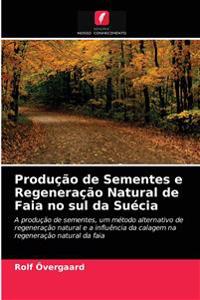 Produção de Sementes e Regeneração Natural de Faia no sul da Suécia