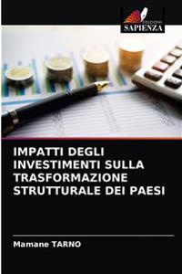 Impatti Degli Investimenti Sulla Trasformazione Strutturale Dei Paesi
