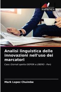 Analisi linguistica delle innovazioni nell'uso dei marcatori
