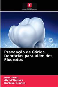 Prevenção de Cáries Dentárias para além dos Fluoretos