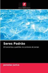 Seres Padrão