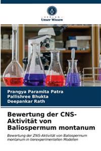 Bewertung der CNS-Aktivität von Baliospermum montanum