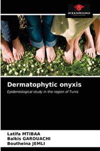 Dermatophytic onyxis