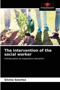 The intervention of the social worker