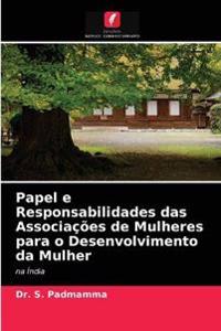 Papel e Responsabilidades das Associações de Mulheres para o Desenvolvimento da Mulher
