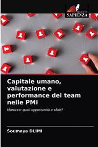 Capitale umano, valutazione e performance dei team nelle PMI