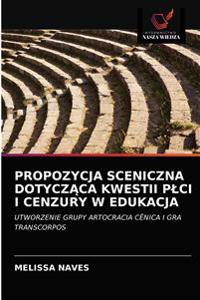 Propozycja Sceniczna DotyczAca Kwestii Plci I Cenzury W Edukacja