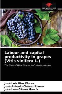 Labour and capital productivity in grapes (Vitis vinifera L.)
