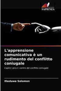 L'apprensione comunicativa è un rudimento del conflitto coniugale