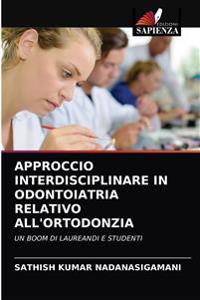 Approccio Interdisciplinare in Odontoiatria Relativo All'ortodonzia