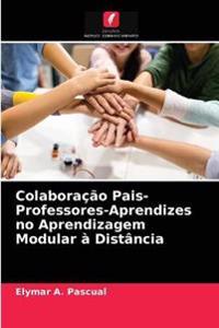 Colaboração Pais-Professores-Aprendizes no Aprendizagem Modular à Distância