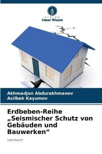 Erdbeben-Reihe "Seismischer Schutz von Gebäuden und Bauwerken"